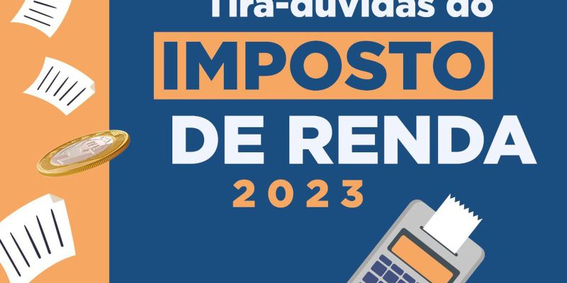 O que você precisa saber antes de começar a declarar o IRPF 2023