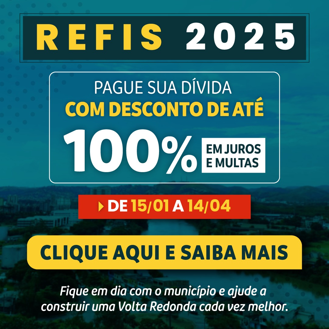 Volta Redonda Implementa Novo Programa de Refis com Condições Especiais para Regularização de Débitos Fiscais