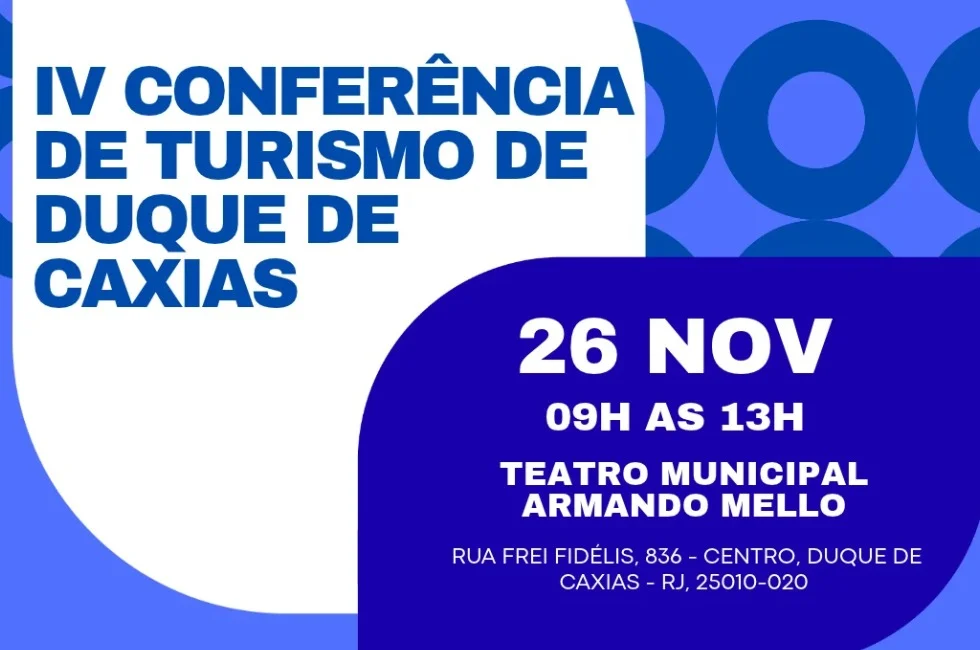 Vem aí a 4ª Conferência de Turismo de Duque de Caxias. saiba como participar!